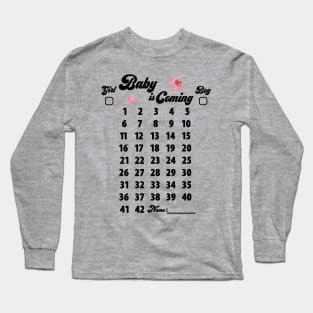 baby is coming maternity calendar Long Sleeve T-Shirt